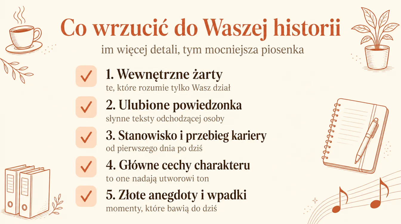 Ściągawka „Co wrzucić do Waszej historii": wewnętrzne żarty, ulubione powiedzonka, stanowisko i przebieg kariery, główne cechy charakteru oraz złote anegdoty i wpadki
